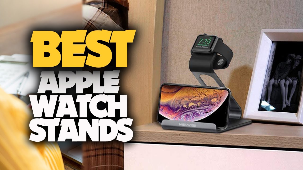 Best Apple Watch Stands 2022 [ 11 Best Apple Watch Dock Picks ] YouTube