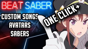 Beat Saber Mod assistant 2019 tutorial-Custom Songs/Avatars/Sabers