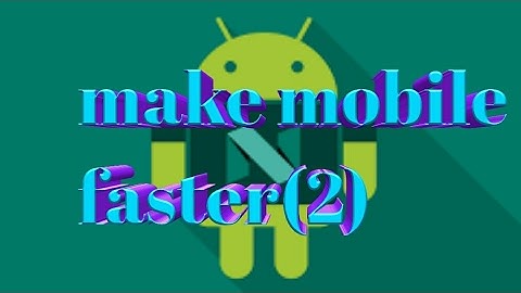 How to make mobile faster using secret codes