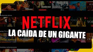 NETFLIX: La caída de un gigante