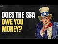 Does The Social Security Administration Owe You Money?
