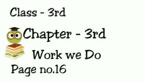 Class - 3rd(EVS)Chapter - 3rd(Work we Do)Page no.16