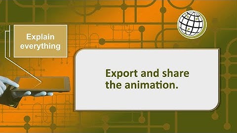 Explain Everything - Export and share the animation.