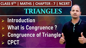 Introduction with Full Concept | Chapter 7 TRIANGLES | Class 9 Maths NCERT