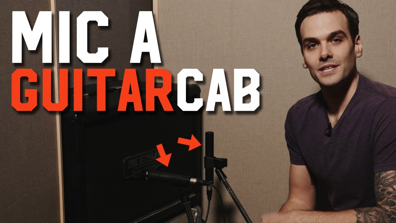 How to Mic a Guitar Cab with 1 or 2 Mics YouTube