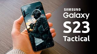 Samsung Galaxy S23 Tactical Edition - НОВЫЙ СМАРТФОН САМСУНГ ДЛЯ ВОЕННЫХ!