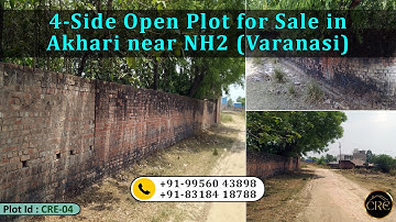 4 Side Open Plot for Sale in Akhari near NH2 || Corner Plot || Varanasi || वाराणसी || CRE-09