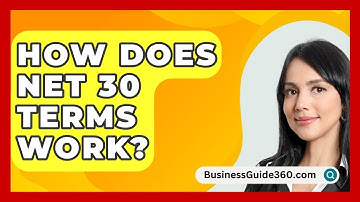 How Does Net 30 Terms Work? - BusinessGuide360.com