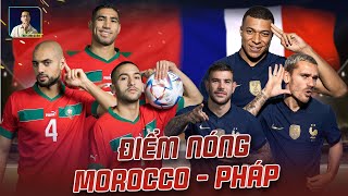ĐIỂM NÓNG PHÁP – MOROCCO: TẤM VÉ THỨ 2 CHUNG KẾT QUYẾT ĐỊNH Ở ĐÂY I WORLD CUP 2022