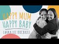 Laura Dockrill | HAPPY MUM, HAPPY BABY: THE PODCAST