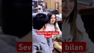 Sevinch Kim Bilan?