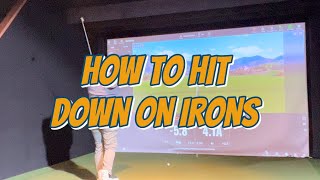HITTING DOWN on IRONS | Creating a Negative ATTACK ANGLE | The Chip Shot Progression