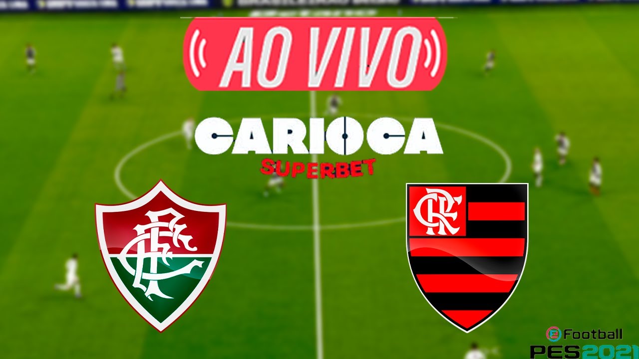 FLUMINENSE x FLAMENGO | AO VIVO COM IMAGENS | ASSISTA AGORA | PARTIDA DE HOJE EM TEMPO REAL | PES 21