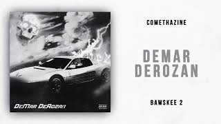 Comethazine - DeMar DeRozan (Bawskee 2)