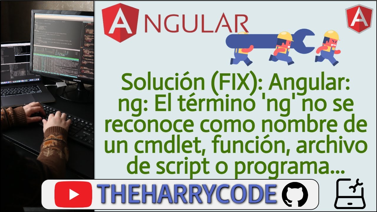 #1 Solución Error: ng: El término 'ng' no se reconoce como nombre de un cmdlet, función, archivo...