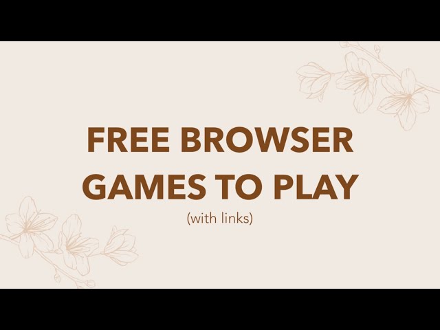 BEST BROWSER GAMES TO PLAY (Free)