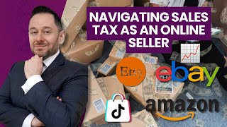 Navigating Sales Tax as an Online Seller on Amazon, TikTok Shop, Etsy, Ebay, etc.