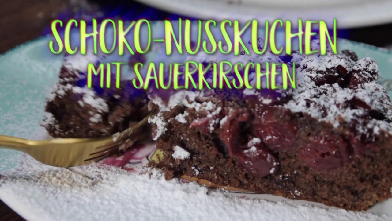 Schoko-Nusskuchen mit Sauerkirschen - erfrischend lecker - YouTube