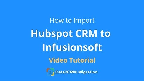 How to Import HubSpot CRM to Infusionsoft Automatically (2018)