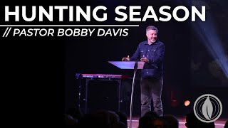 Hunting Season Wk.1 // Bobby Davis