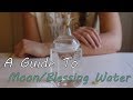 Moon/Blessing Water: A Basic Guide