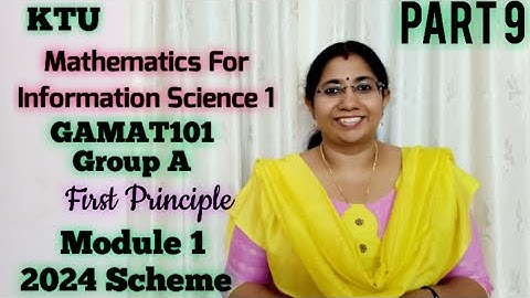 First Principle| Mathematics for Information Science-1|GAMAT101 GroupA|S1 KTU Math 2024| Part9