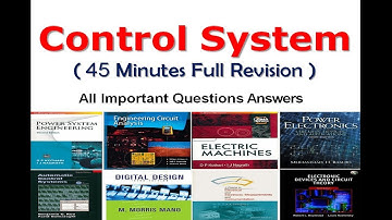 Control System revision in 45 minutes with most important questions - Electrical Engineering