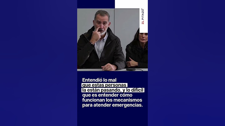 "Hay que entender el enfado" asegura el rey Felipe luego del incidente de su visita a Paiporta