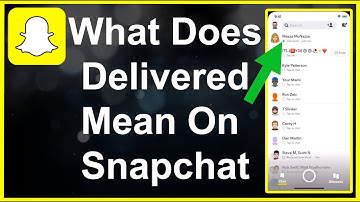 What Does Delivered Mean On Snapchat?