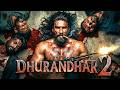 Dhurandhar 2 The Revenge 2026 Full Hindi Dubbed Movie Powerful Action Thriller HD Dhurandhar 2 The Revenge 2026 Full Hindi Dubbed Movie Powerful Action Thriller HD
