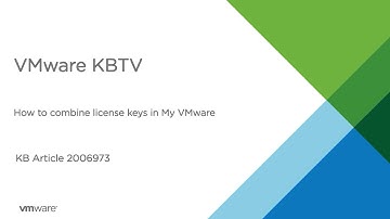 KB 2006973 How to combine license keys in My VMware