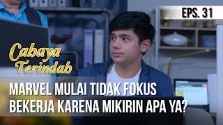 CAHAYA TERINDAH - Marvel Mulai Tidak Fokus Bekerja Karena Mikirin Apa ya? [21 Juni 2019]