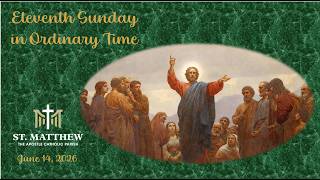 St Matthew the Apostle Catholic Church - Eleventh Sunday in Ordinary Time