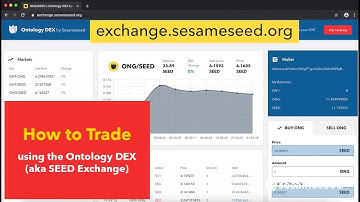 How to use the Ontology DEX by Sesameseed (aka SEED Exchange)