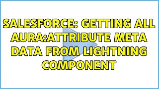 Salesforce: Getting all Aura:Attribute meta data from lightning component