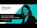 How To Stay Positive And Create Positive Change With Dorothy Illson mp3