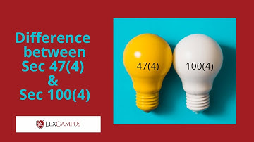 Difference between Sections 47(4) and 100(4) and how is it relevant in the COVID-19 situation?