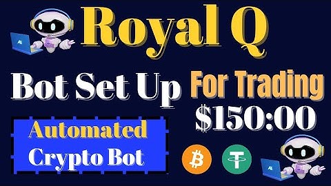 How To Set Royal Q Bot For Trading Crypto