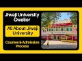 Jiwaji University, Gwalior ( ?????? ???????????) || Full Information || Courses || Admission Process