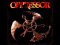 Oppressor - in malice i breathe - Elements Of Corrosion