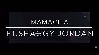 MAMACITA FT. SHAGGY JORDAN