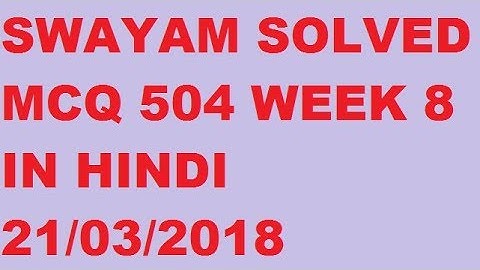 Swayam MCQ 504 week 8 In Hindi