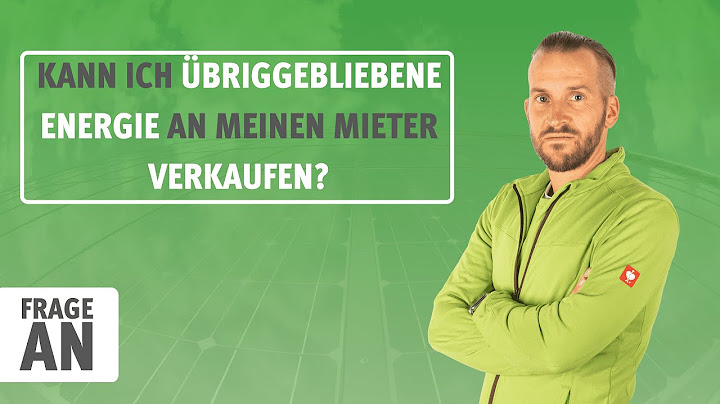 Kann ich übriggebliebene Energie an meinen Mieter verkaufen? | Eine Frage an den Solarisierer