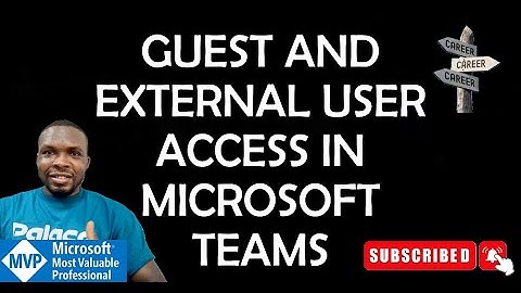 Managing Guest and External User Access in Microsoft Teams: A Comprehensive Guide