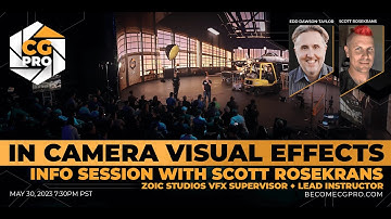 ICVFX Info Session w/ Scott Rosekrans, VP Supervisor - Zoic Studios