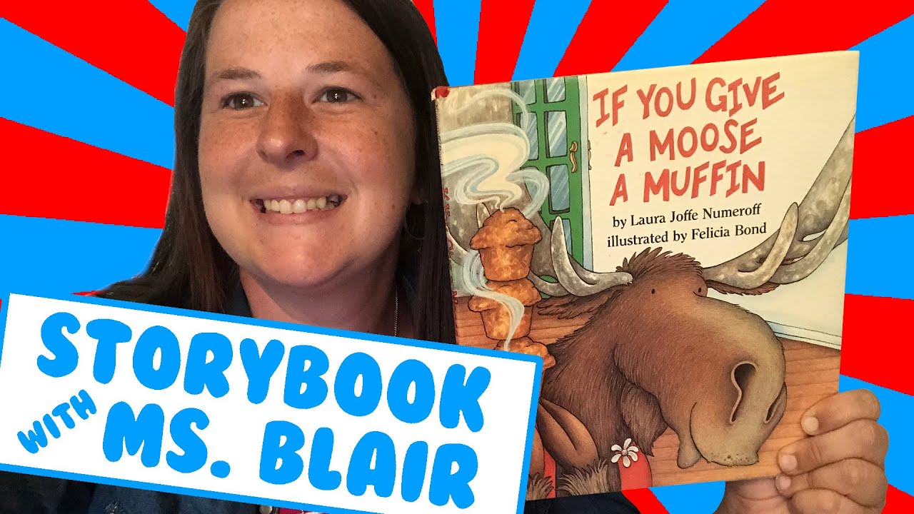 "If You Give a Moose a Muffin" Read Aloud by Laura Numeroff - YouTube