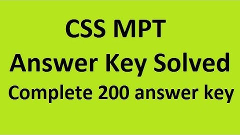CSS MPT Answer Keys | CSS MPT Complete Solved Paper Held on 20-02-2022 by Self Study