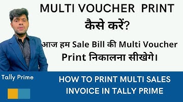 HOW TO PRINT MULTI SALES INVOICE IN TALLY PRIME | HOW TO PRINT MULTI VOUCHER IN TALLY PRIME