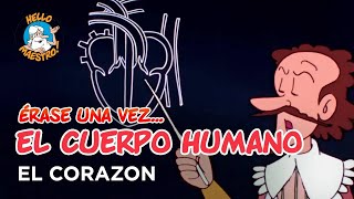 Erase Una Vez... El Cuerpo Humano - El corazon