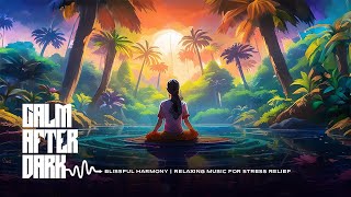 Blissful Harmony | Relaxing Music for Stress Relief